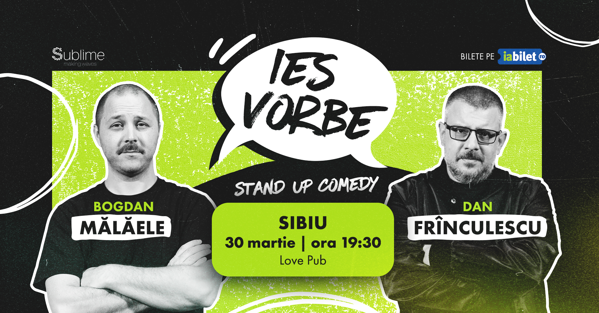 Sibiu: Stand Up Comedy cu Bogdan Malaele si Dan Frinculescu - “Ies Vorbe"