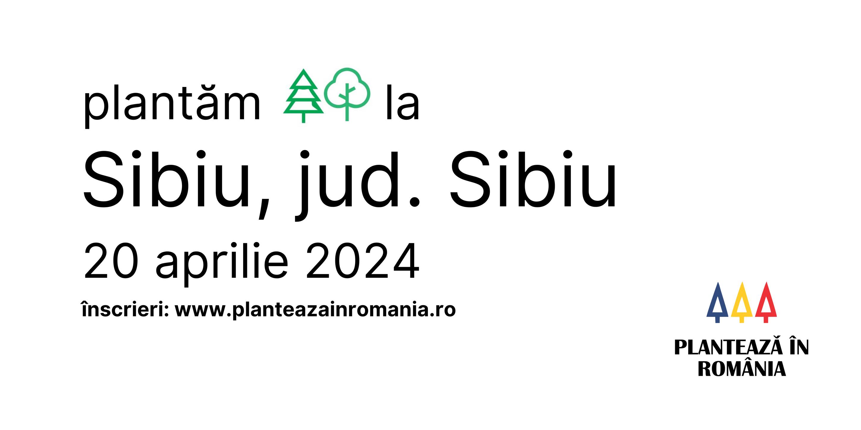 Plantăm la Sibiu, jud. Sibiu