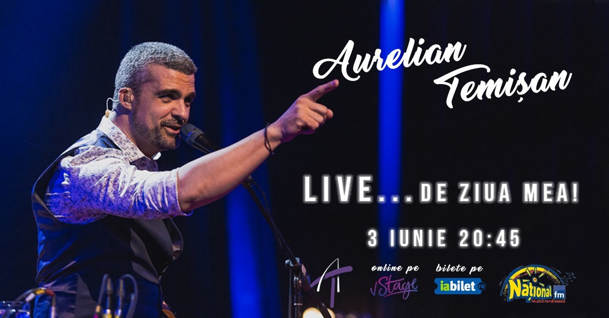 Aurelian Temişan - Concert LIVE online de ziua mea!