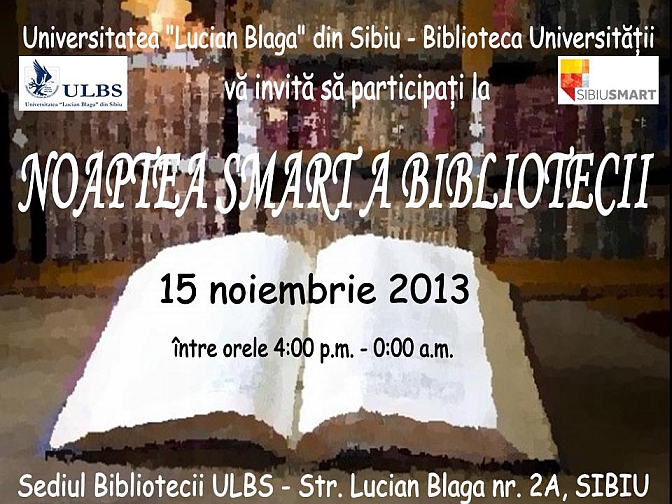 Noaptea Smart a Bibliotecii ULB Sibiu, 15/16 noiembrie 2013