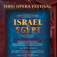 Deschiderea ediţiei a XIV-a Sibiu Opera Festival - Oratoriu ”Israel in Egipt”