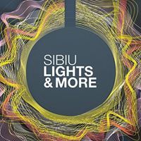 Sibiu Lights and More - deschidere oficiala