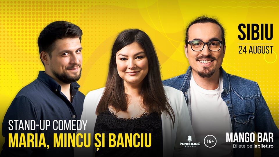 SIBIU - Stand Up Comedy cu Maria, Mincu & Banciu