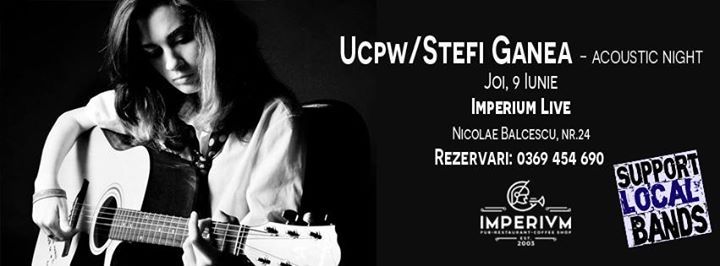 Ucpw/Stefi Ganea - acoustic night