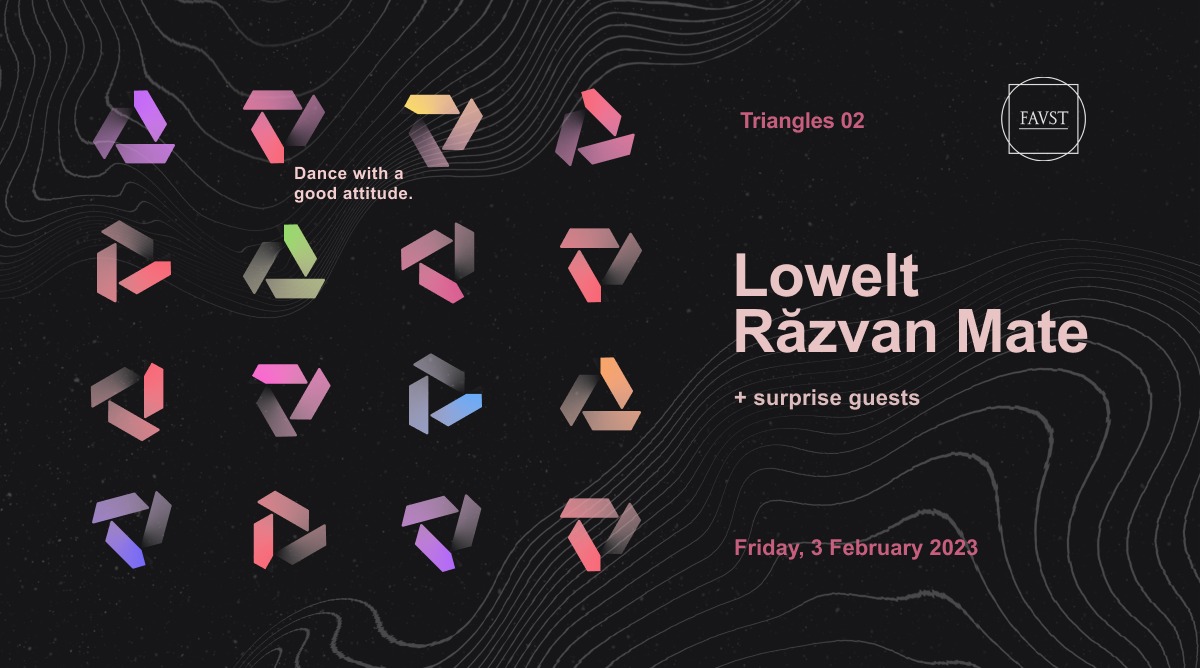 LOWELT / RAZVAN MATE / Triangles 02 @ Faust