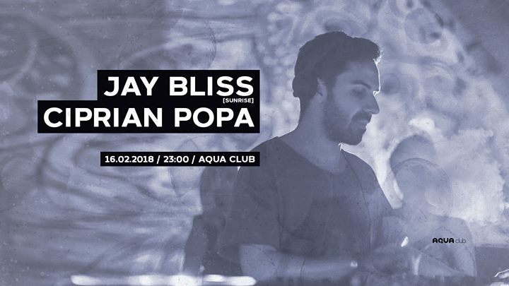 Jay Bliss • Ciprian Popa <Aqua club.>