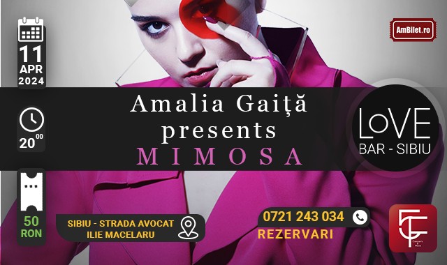 AMALIA GAIȚĂ - PRESENTS : MIMOSA @LOVE BAR