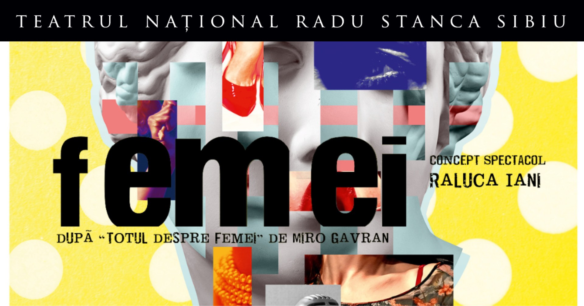 Spectacolul „Femei” - Teatrul Național Radu Stanca