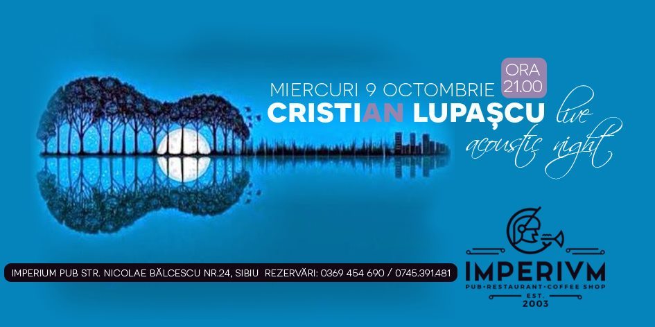 Acoustic Night cu Cristian Lupașcu // Miercuri Seară