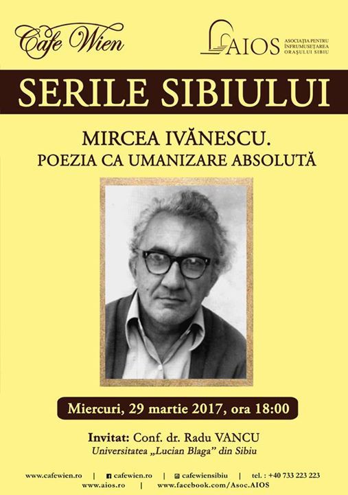 SERILE SIBIULUI: Mircea Ivănescu. Poezia ca umanizare absolută