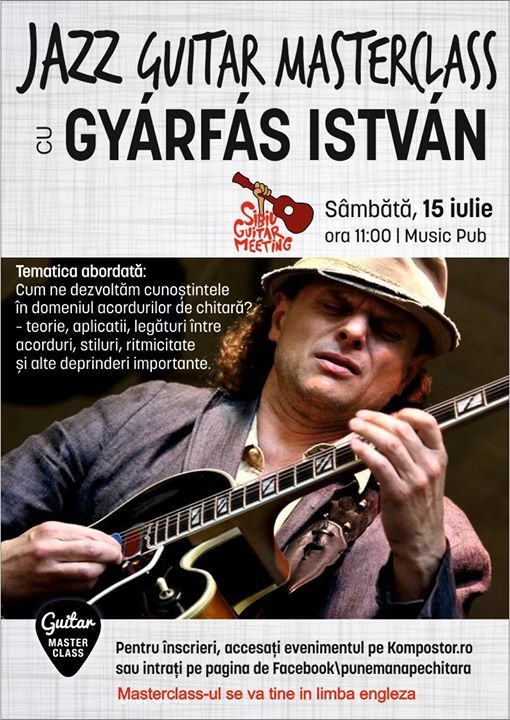 Jazz Guitar Masterclass cu István Gyárfás
