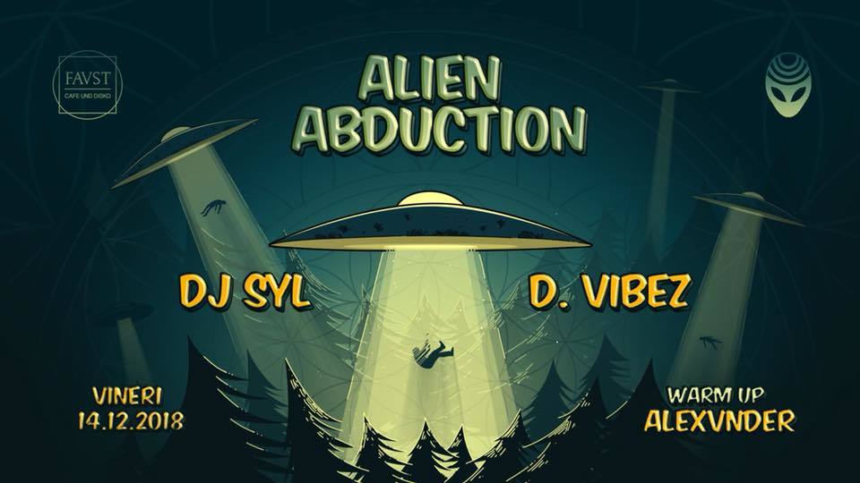 Alien Abduction at Faust Cafe und Disko
