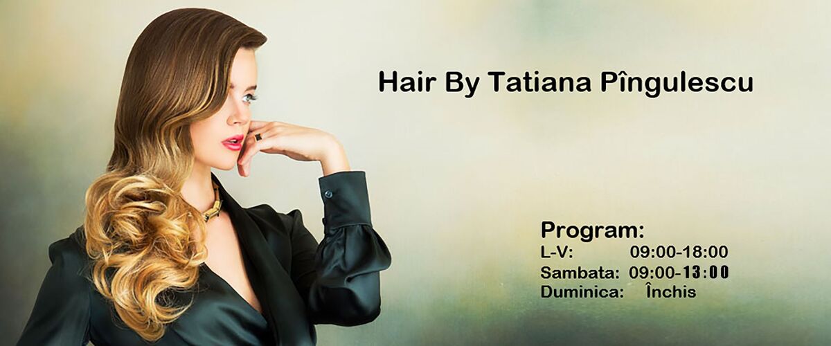 Hair by Tatiana Pingulescu